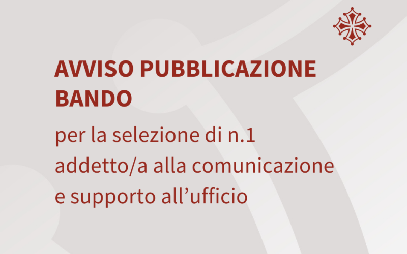 Avviso pubblico per la selezione di n. 1 Addetto/a alla Comunicazione e al supporto all’ufficio